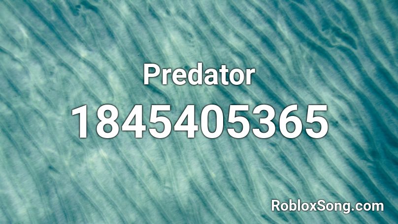 Predator Roblox ID