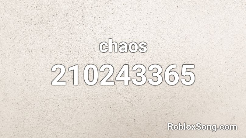 chaos Roblox ID