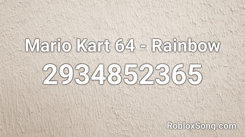 Mario Kart 64 - Rainbow Roblox ID