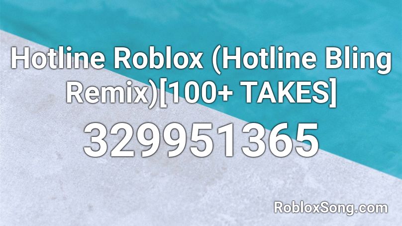 Hotline Roblox (Hotline Bling Remix)[350+ TAKES] Roblox ID