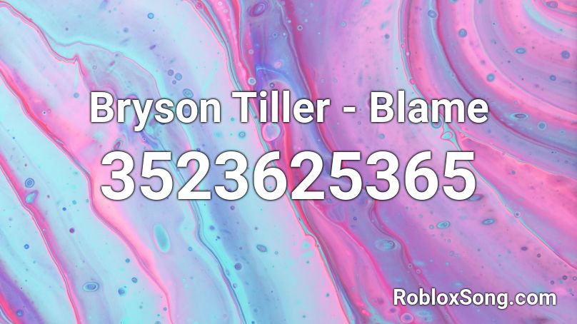Bryson Tiller - Blame Roblox ID