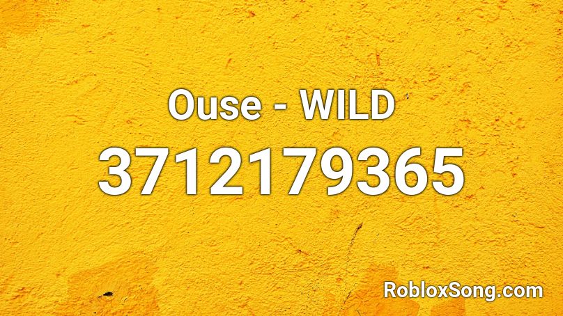 Ouse - WILD Roblox ID