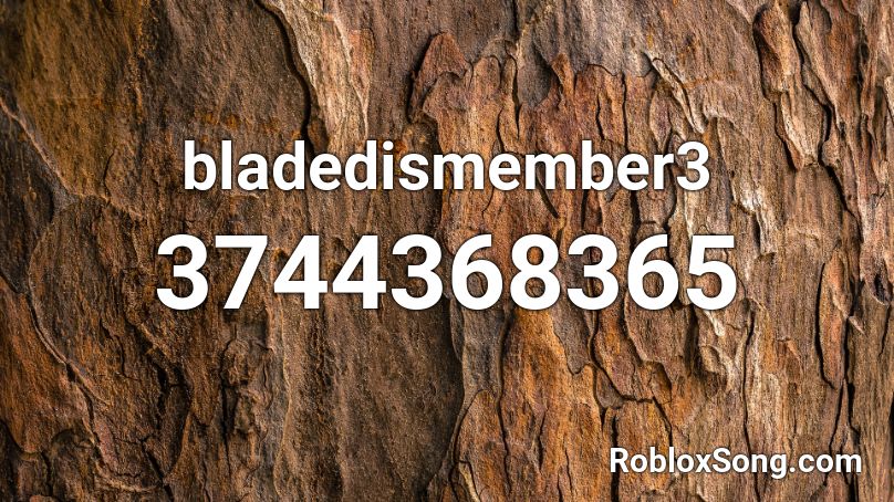 bladedismember3 Roblox ID