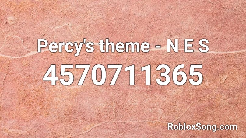 Percy's theme - N E S Roblox ID