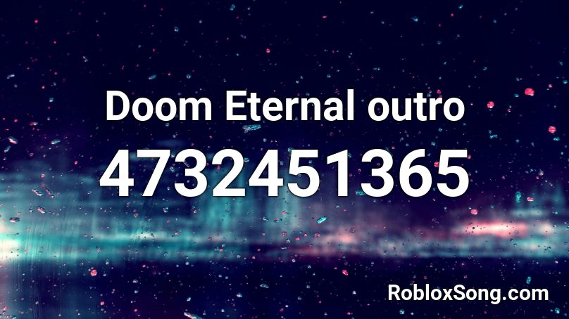 Doom Eternal outro Roblox ID