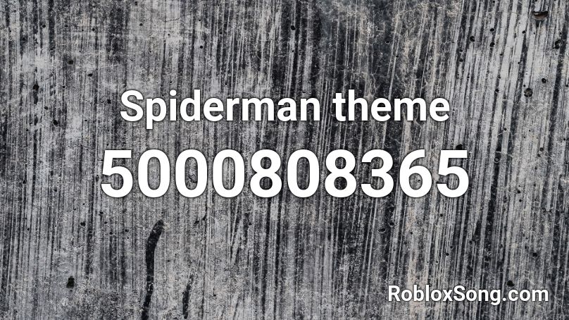 Spiderman theme Roblox ID