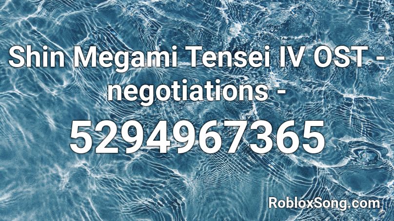 Shin Megami Tensei IV OST - negotiations - Roblox ID