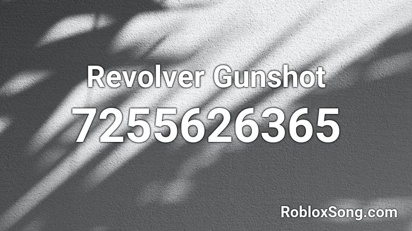 Revolver Gunshot Roblox ID