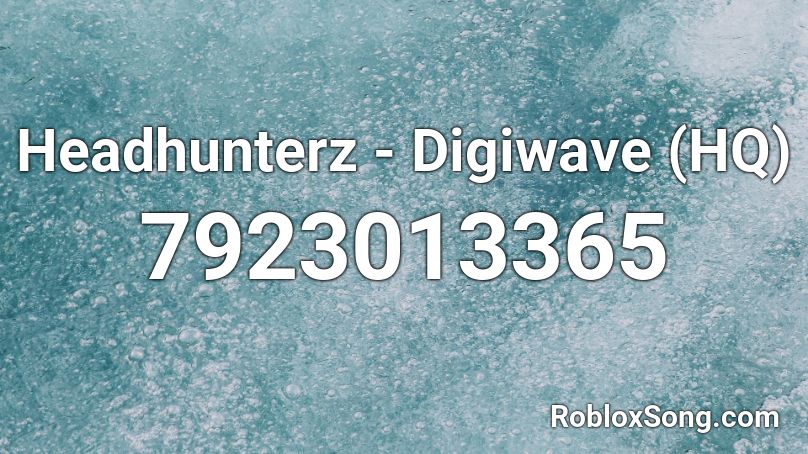 Headhunterz - Digiwave (HQ) Roblox ID