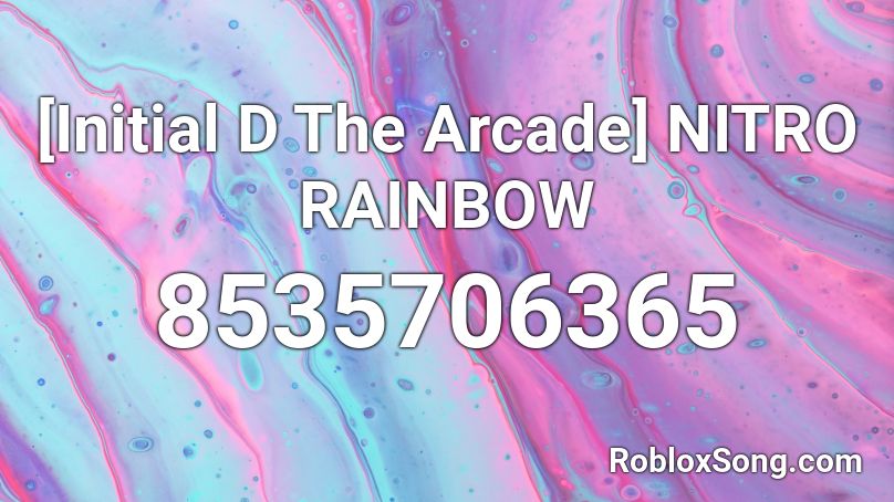 [Initial D The Arcade] NITRO RAINBOW Roblox ID