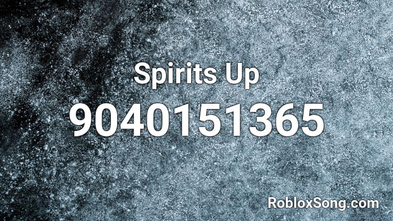 Spirits Up Roblox ID
