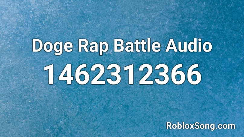 Doge Rap Battle Audio Roblox ID