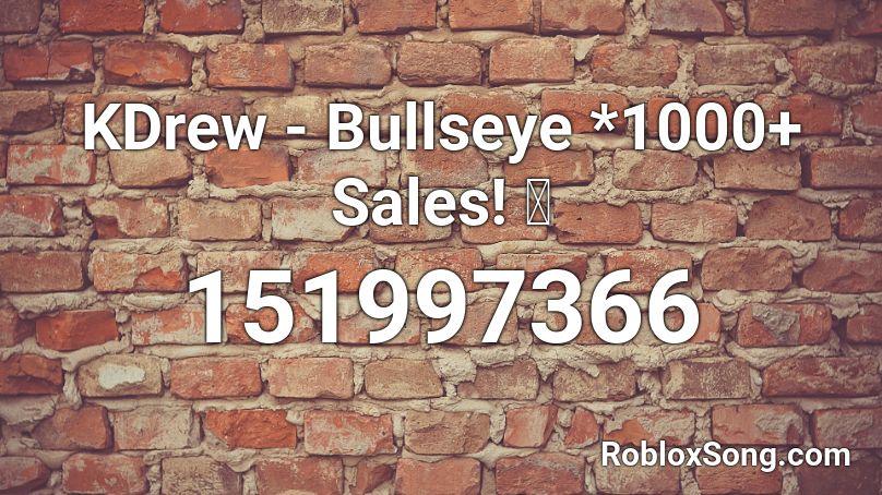KDrew - Bullseye *1000+ Sales! 🔥 Roblox ID
