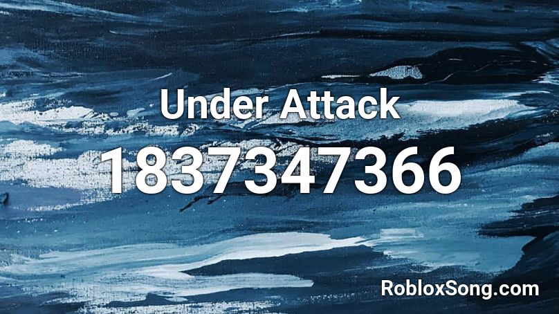 Under Attack Roblox ID
