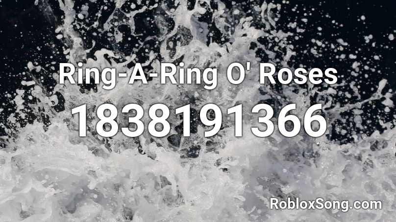 Ring-A-Ring O' Roses Roblox ID