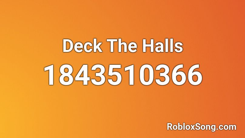 Deck The Halls Roblox ID