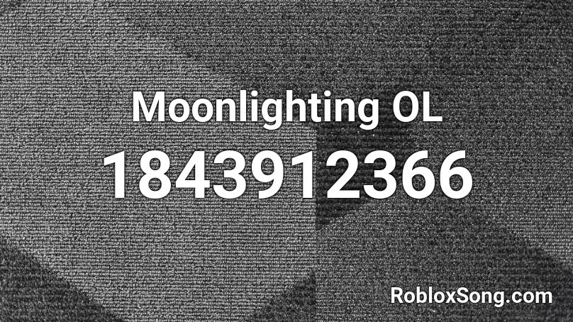 Moonlighting OL Roblox ID