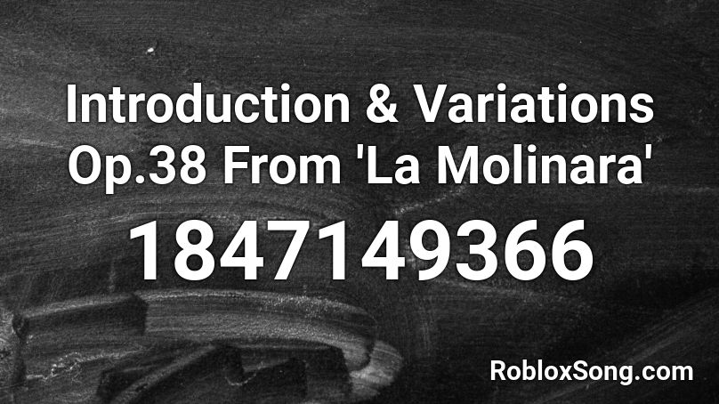 Introduction & Variations Op.38 From 'La Molinara' Roblox ID