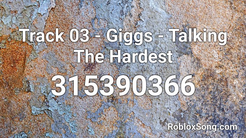 Track 03 - Giggs - Talking The Hardest Roblox ID