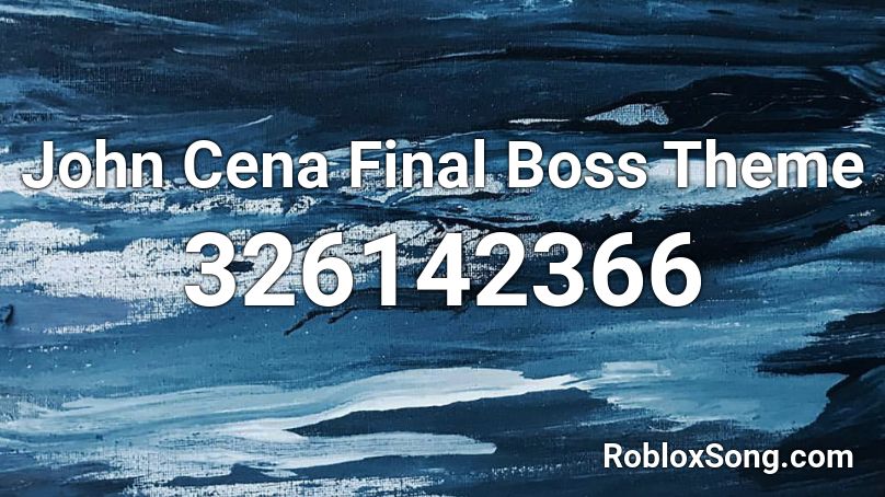 John Cena Final Boss Theme Roblox ID