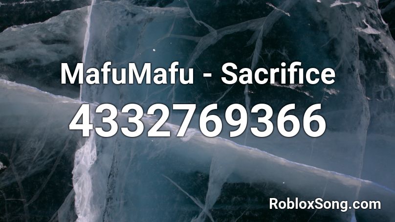 MafuMafu - Sacrifice Roblox ID