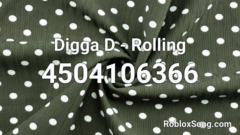 Digga D - Rolling Roblox ID