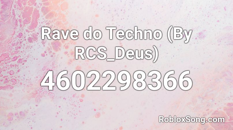 Rave Do Techno By Rcs Deus Roblox Id Roblox Music Codes - roblox techno song