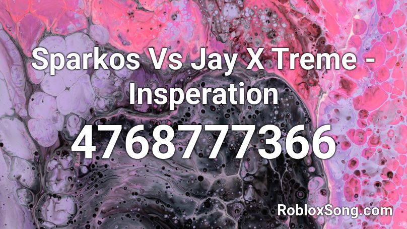 Sparkos Vs Jay X Treme - Insperation Roblox ID