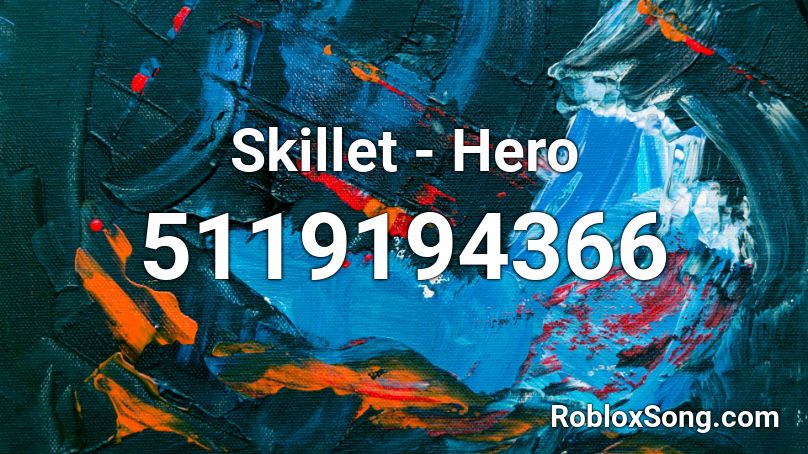 Skillet - Hero Roblox ID
