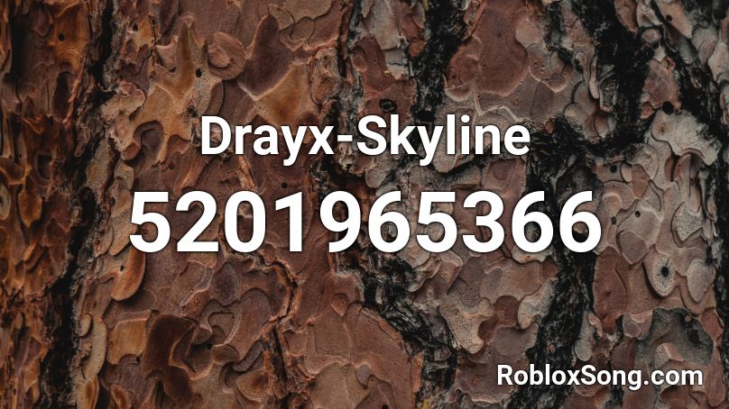 Drayx-Skyline Roblox ID