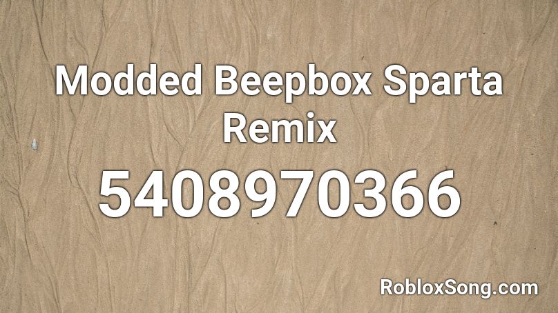 Modded Beepbox Sparta Remix Roblox ID