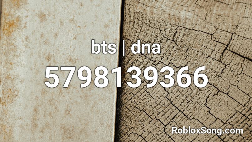 Dna Bts Roblox Music Id - roblox song id bts mic drop