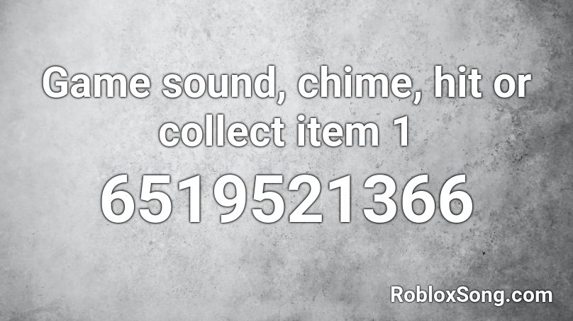 Game sound, chime, hit or collect item 1 Roblox ID