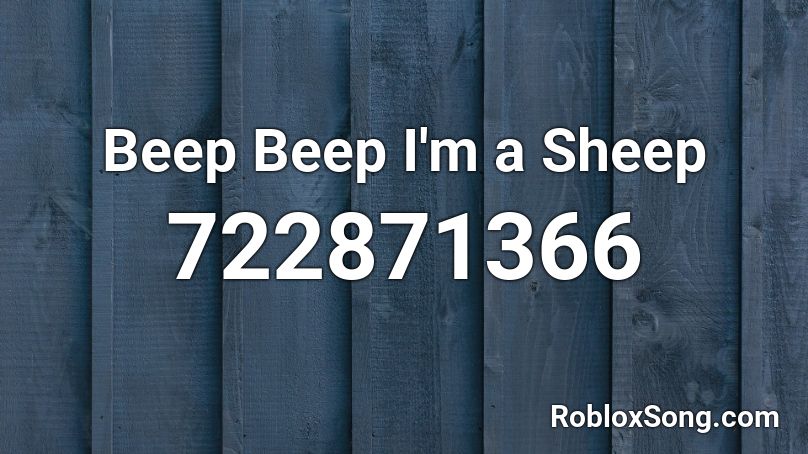beep beep im a sheep song code for roblox