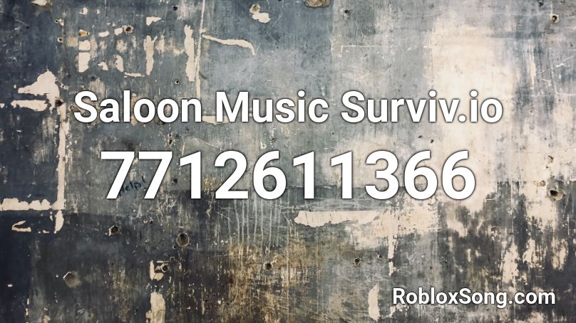 Saloon Music Surviv.io Roblox ID