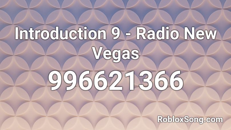 Introduction 9 - Radio New Vegas Roblox ID