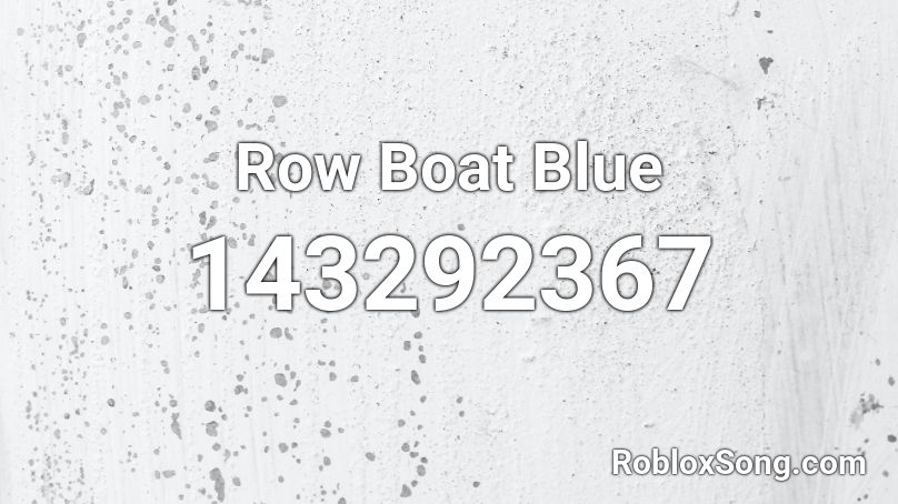 Row Boat Blue Roblox ID