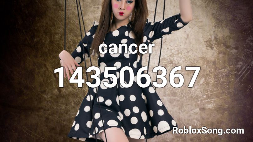 cancer Roblox ID