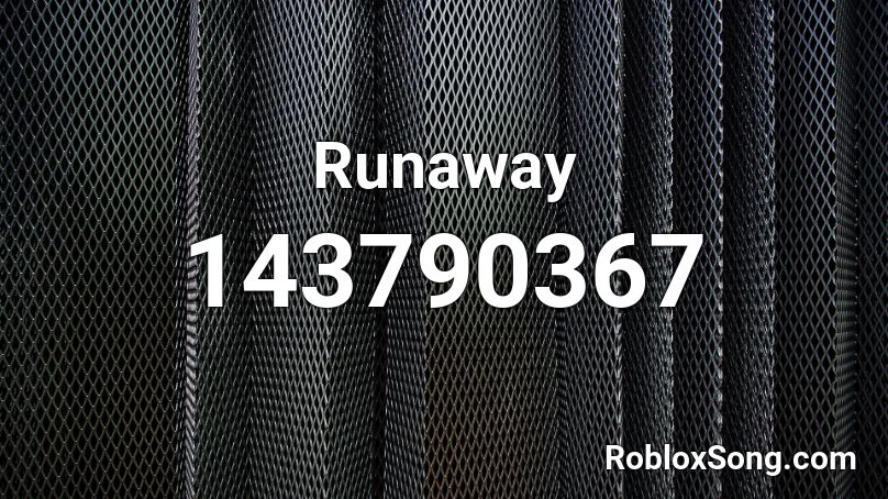 Runaway Roblox ID
