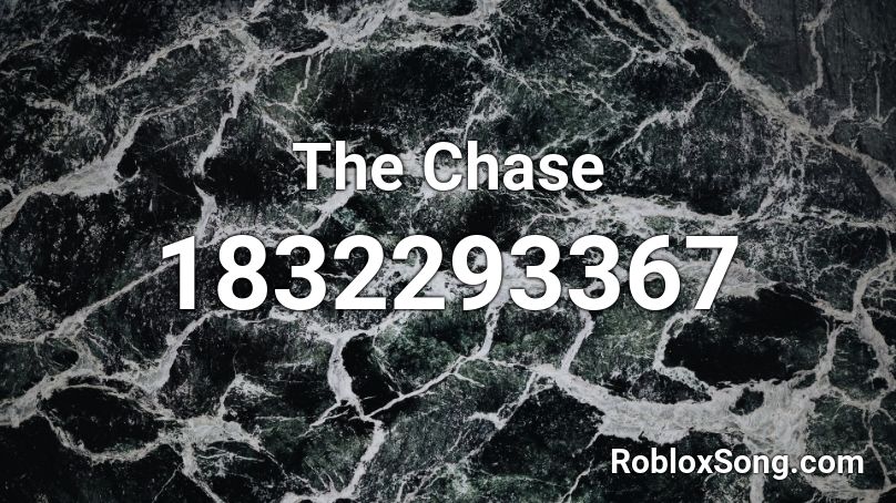 The Chase Roblox ID