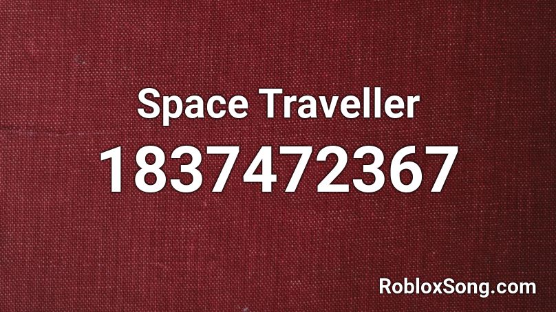 Space Traveller Roblox ID