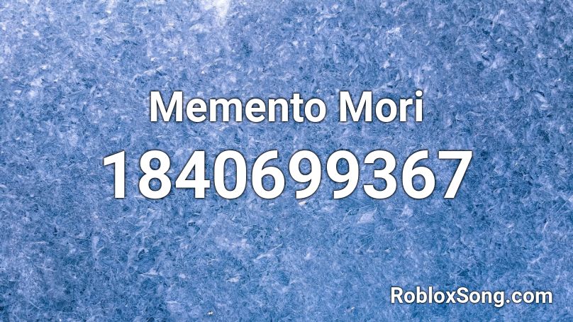 Memento Mori Roblox ID