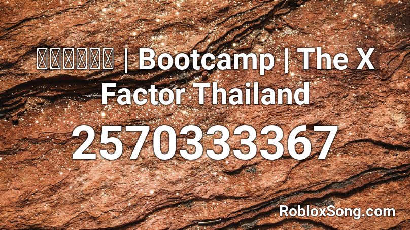 เพลง วิญญาณ | Bootcamp | The X Factor Thailand Roblox ID