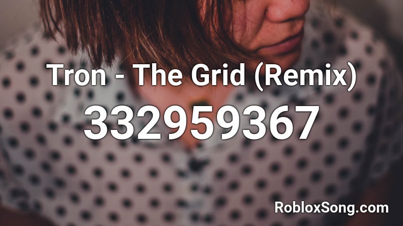 Tron - The Grid (Remix) Roblox ID