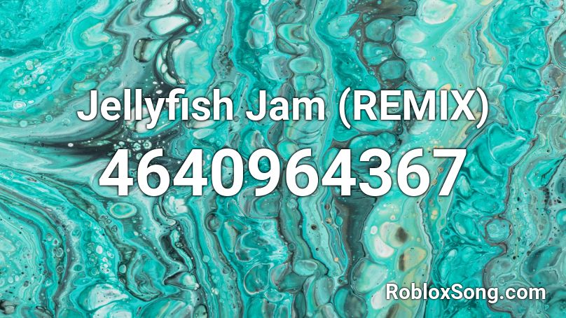 Jellyfish Jam (REMIX) Roblox ID