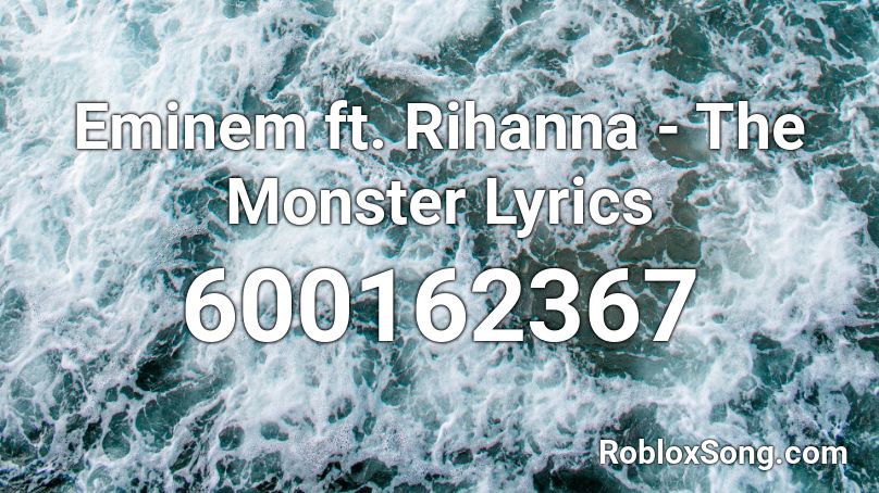 Eminem ft. Rihanna - The Monster Lyrics Roblox ID