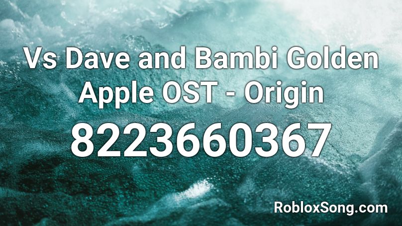 Vs Dave and Bambi Golden Apple OST - Origin (Old) Roblox ID