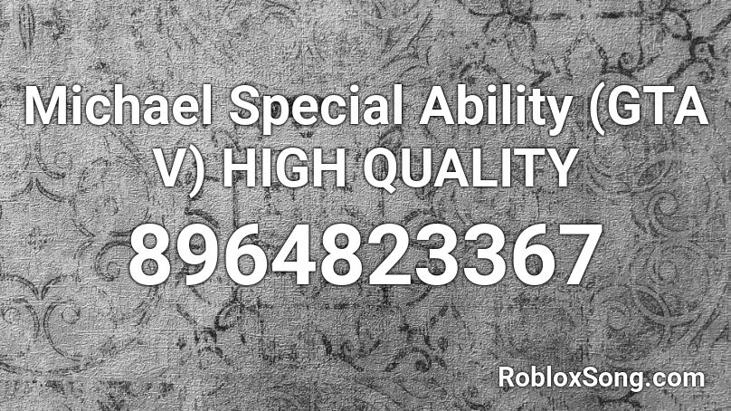 Michael Special Ability (GTA V) HIGH QUALITY Roblox ID