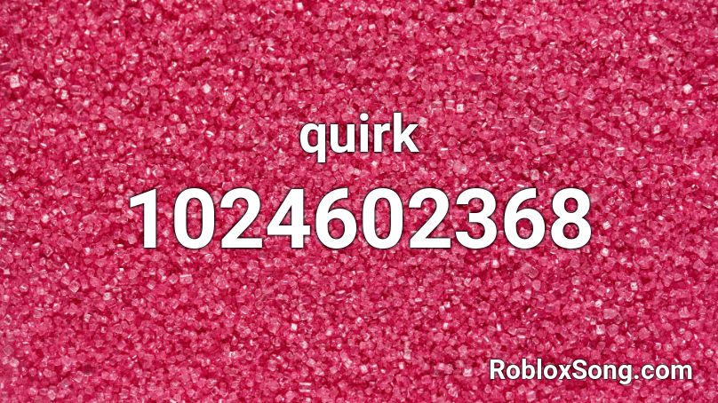 quirk Roblox ID