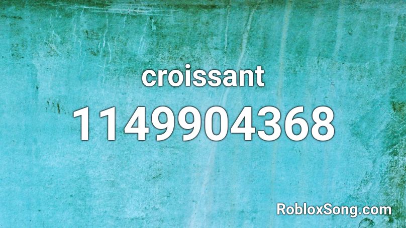 croissant Roblox ID